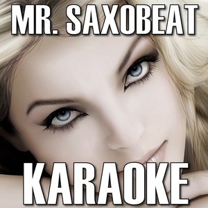 Mr. Saxobeat (Karaoke)