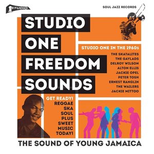 Soul Jazz Records Presents STUDIO ONE Freedom Sounds: Studio One In The 1960s