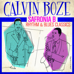 Calvin Boze - Safronia B - Rhythm & Blues Classics - Zortam Music