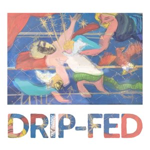 Drip-Fed [Explicit]