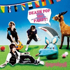 DEATH POP the PARTY !