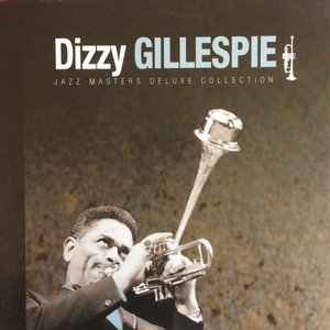 Dizzy Gillespie, Jazz Master Deluxe