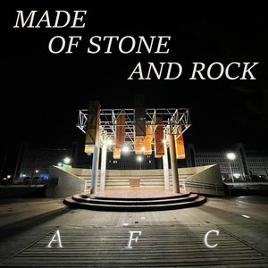 Made Of Stone And Rock