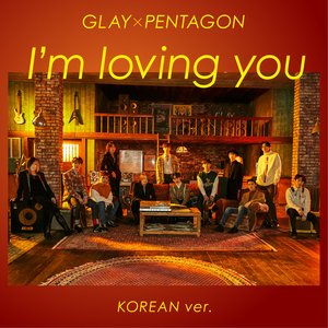 I'm loving you feat. PENTAGON (Korean Ver.)