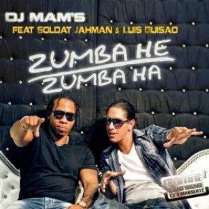 Zumba He Zumba Ha (Remixes) [feat. Soldat Jahman & Luis Guisao] - EP