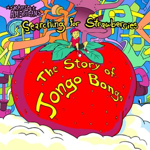 Searching for Strawberries: The Story of Jongo Bongo