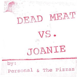 Dead Meat Vs. Joanie