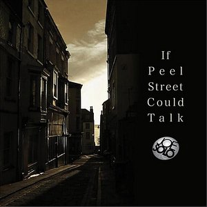 If Peel Street Could Talk