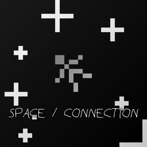 Space / Connection