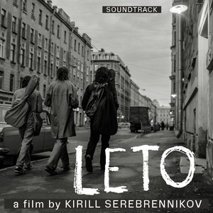 Leto (Original Motion Picture Soundtrack)