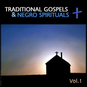Traditional Gospels, Negro Spirituals, Vol. 1