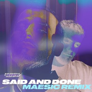 Said and Done (Maesic Remix)