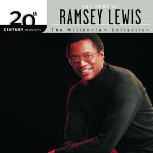 20th Century Masters: The Millennium Collection: Best Of Ramsey Lewis