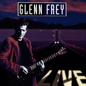 Glenn Frey Live