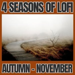 4 seasons of lofi - autumn (november)
