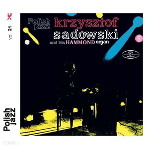 Krzysztof Sadowski and his Hammond Organ (Polish Jazz vol. 21)