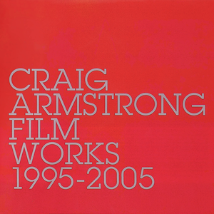 craig armstrong - Film Works 1995-2005 - Zortam Music