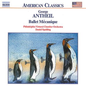 ANTHEIL: Ballet Mecanique / Serenade for String Orchestra