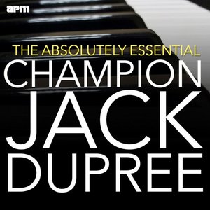 The Absolutely Essential Champion Jack Dupree
