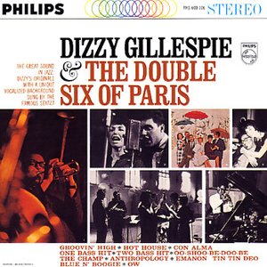 Dizzy Gillespie & the Double Six of Paris