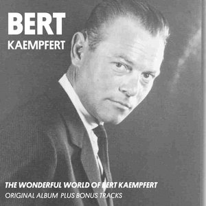 The Wonderful World of Bert Kaempfert (Original Album Plus Bonus Tracks 1961)