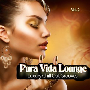 Pura Vida Lounge, Vol. 2 (Luxury Chill Out Grooves)