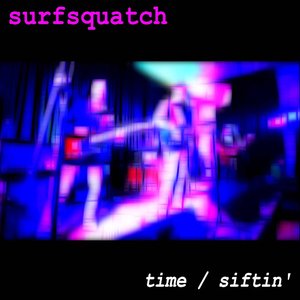 Time / Siftin'