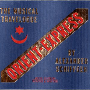 The Musical Travelogue Orient Express by Alexander Schiffgen