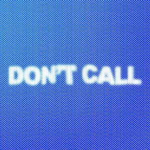 Don't Call - Single