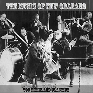 The Music of New Orleans 300 Dixieland Classics