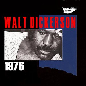 Walt Dickerson 1976