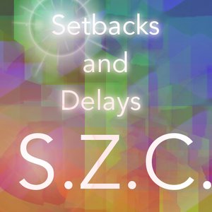 Setbacks and delays