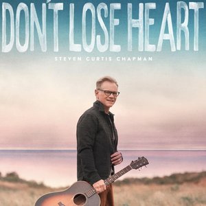Don't Lose Heart