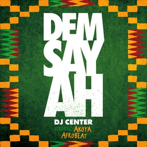 Dem Say Ah - Single