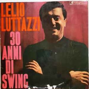 Lelio Luttazzi Presenta 30 Anni Di Swing