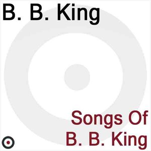 Songs of B. B. King