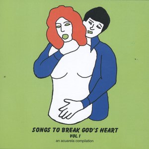 Songs To Break God's Heart