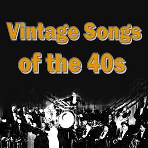 Vintage Songs of the 40s