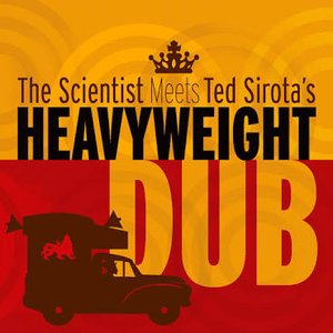 Avatar for The Scientist & Ted Sirota's Heavyweight Dub