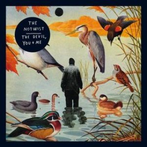 The Notwist - The Devil You And Me - Zortam Music