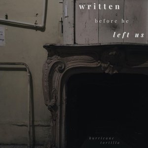 written before he left us