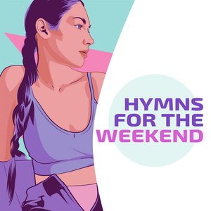 Hymns for the Weekend