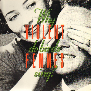 VIOLENT FEMMES - Why Do Birds Sing_ - Zortam Music