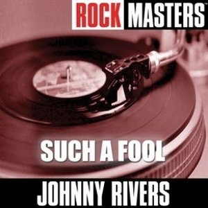 Rock Masters: Such A Fool (Digitally Reworked)