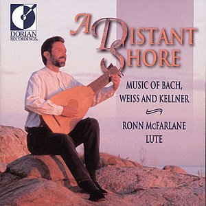 A Distant Shore: Music of Bach Weiss and Kellner