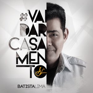 Imagem de 'CD Vai Dar Casamento - Batista Lima 2016'