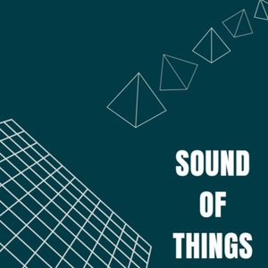 Sound Of Things