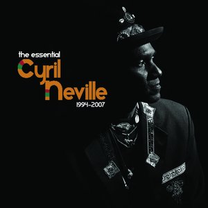 The Essential Cyril Neville 1994-2007