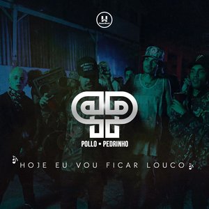 Hoje Eu Vou Ficar Louco - Single