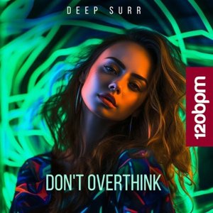 Don't Overthink